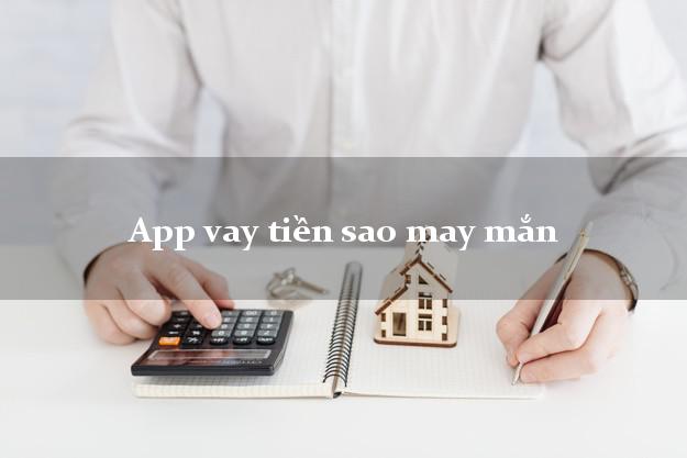 App vay tiền sao may mắn