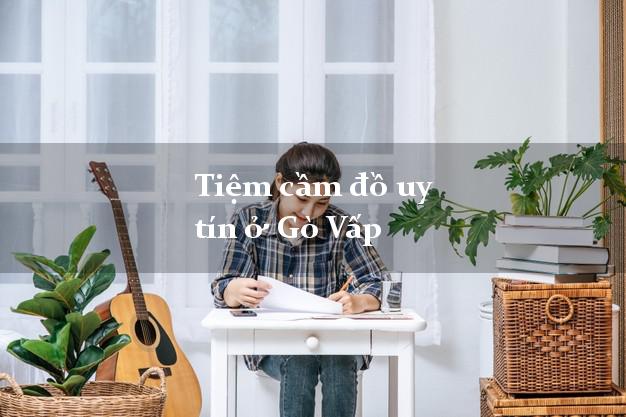 Tiệm cầm đồ uy tín ở Gò Vấp