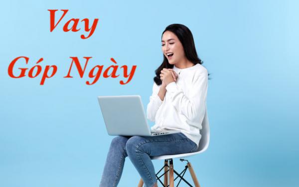 Vay tiền góp ngày tư nhân 30 40 60 ngày hộ khẩu tỉnh Vay tiền góp ngày tư nhân 30 40 60 ngày hộ khẩu tỉnh