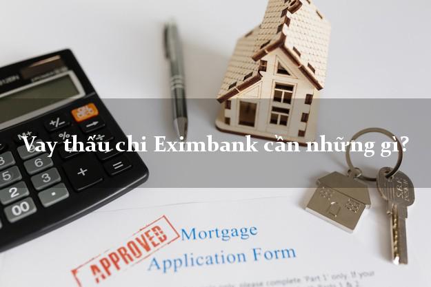 Vay thấu chi Eximbank cần những gì?
