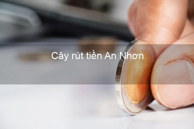 Cây rút tiền An Nhơn Bình Định Cây rút tiền An Nhơn Bình Định