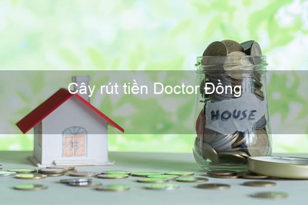 Cây rút tiền Doctor Đồng Online Cây rút tiền Doctor Đồng Online