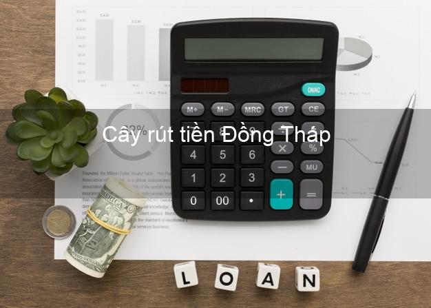 Cây rút tiền Đồng Tháp Cây rút tiền Đồng Tháp