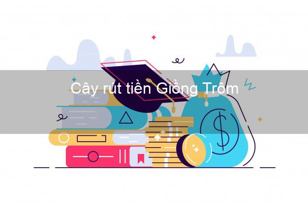 Cây rút tiền Giồng Trôm Bến Tre