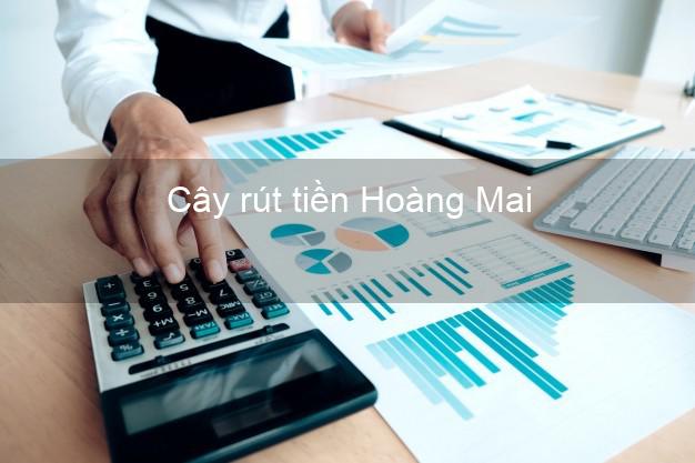 Cây rút tiền Hoàng Mai Hà Nội