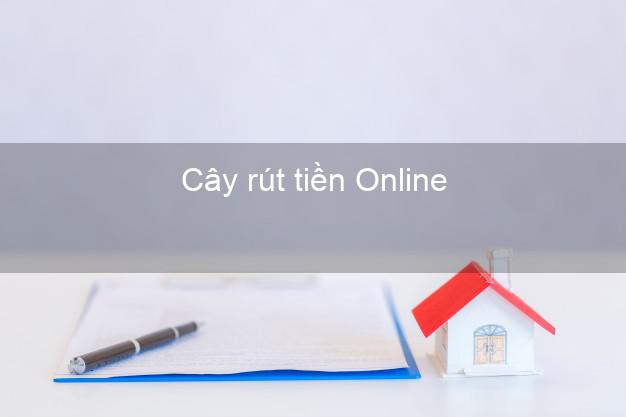Cây rút tiền Online