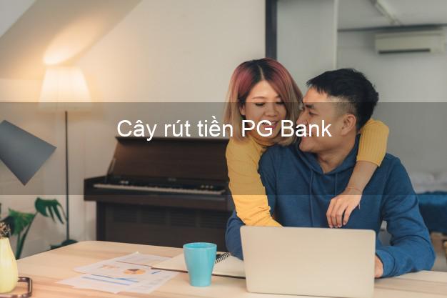 Cây rút tiền PG Bank Mới nhất Cây rút tiền PG Bank Mới nhất