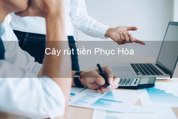 Cây rút tiền Phục Hòa Cao Bằng Cây rút tiền Phục Hòa Cao Bằng