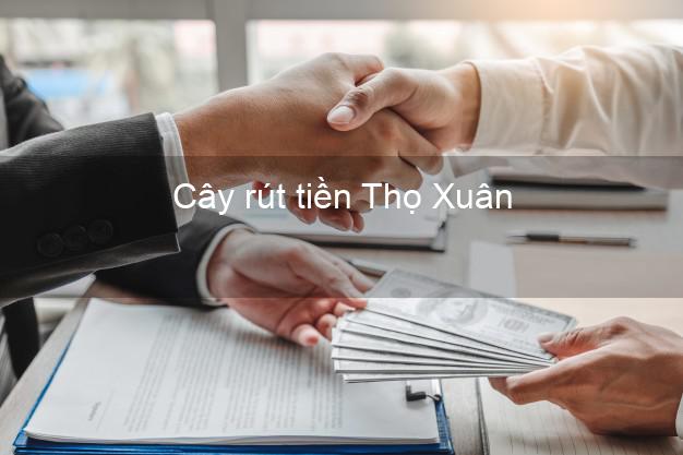 Cây rút tiền Thọ Xuân Thanh Hóa