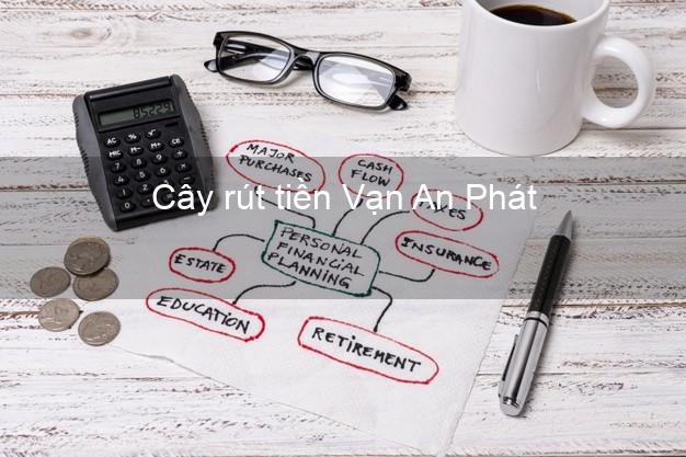 Cây rút tiền Vạn An Phát Online