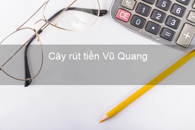Cây rút tiền Vũ Quang Hà Tĩnh Cây rút tiền Vũ Quang Hà Tĩnh