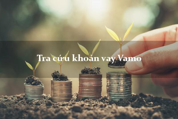 Tra cứu khoản vay Vamo
