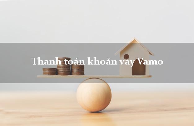 Thanh toán khoản vay Vamo