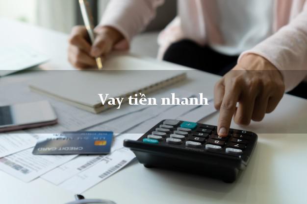 Vay tiền nhanh có ngay sau 15 phút
