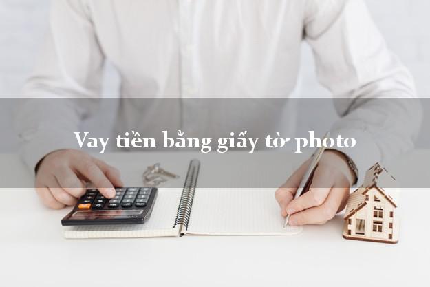 Vay tiền bằng giấy tờ photo