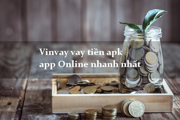 Vinvay vay tiền apk app Online nhanh nhất